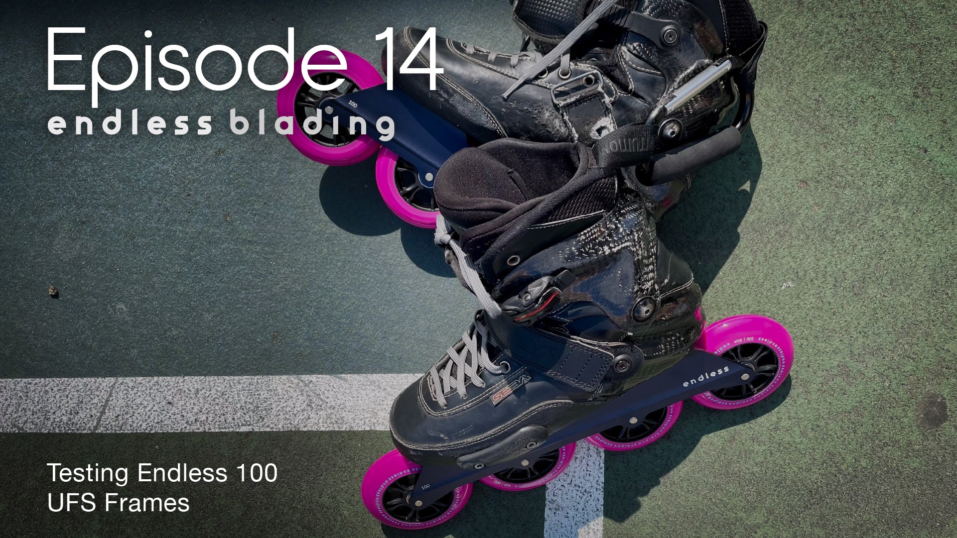 Load video: Endless Blading Show Episode 14 – Testing Endless 100 UFS Frames